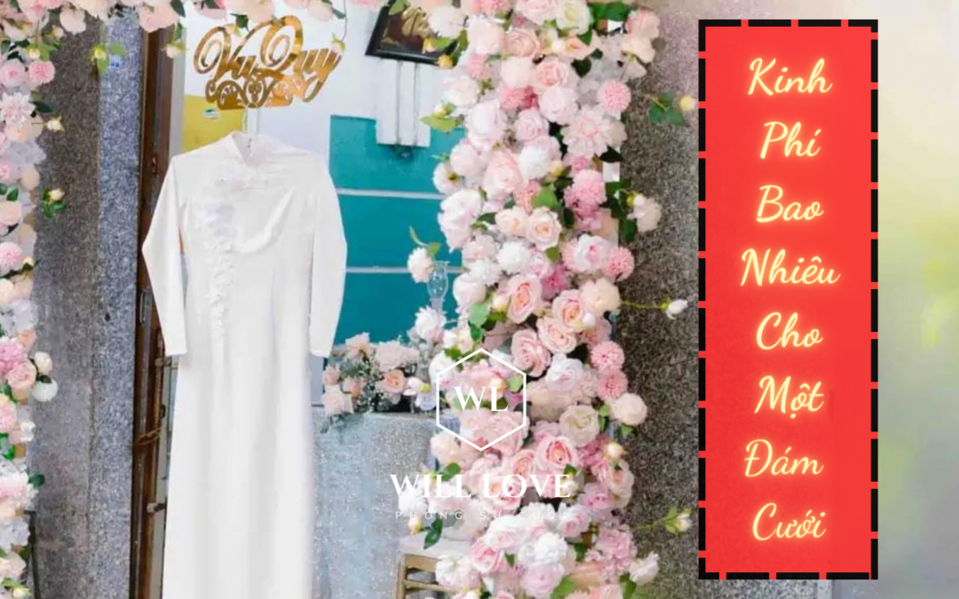 Kinh Phí Cần Bao Nhiêu Cho Một Đám Cưới